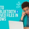 how to find bluetooth received files in windows