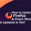 how to update mozilla firefox and check latest version