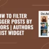 How to filter blogger posts by authors