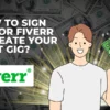 How to sign up for Fiverr Seller account and create your first Gig