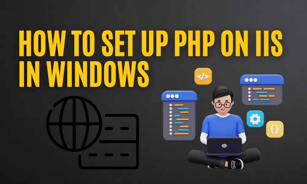 How to Set Up PHP on IIS in Windows | Install PHP with IIS