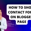 How to show contact form on blogger page