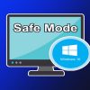 How To Run Windows 10 In Safe Mode