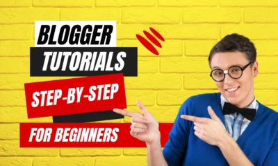 Complete Blogger Tutorials for beginners step by step