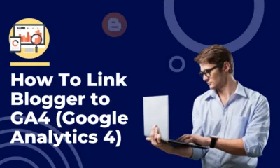 How to Link Blogger to Google Analytics 4