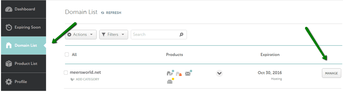 Click "Domain List" section from the sidebar. Click the "Manage" button OR Home icon under the Products label.