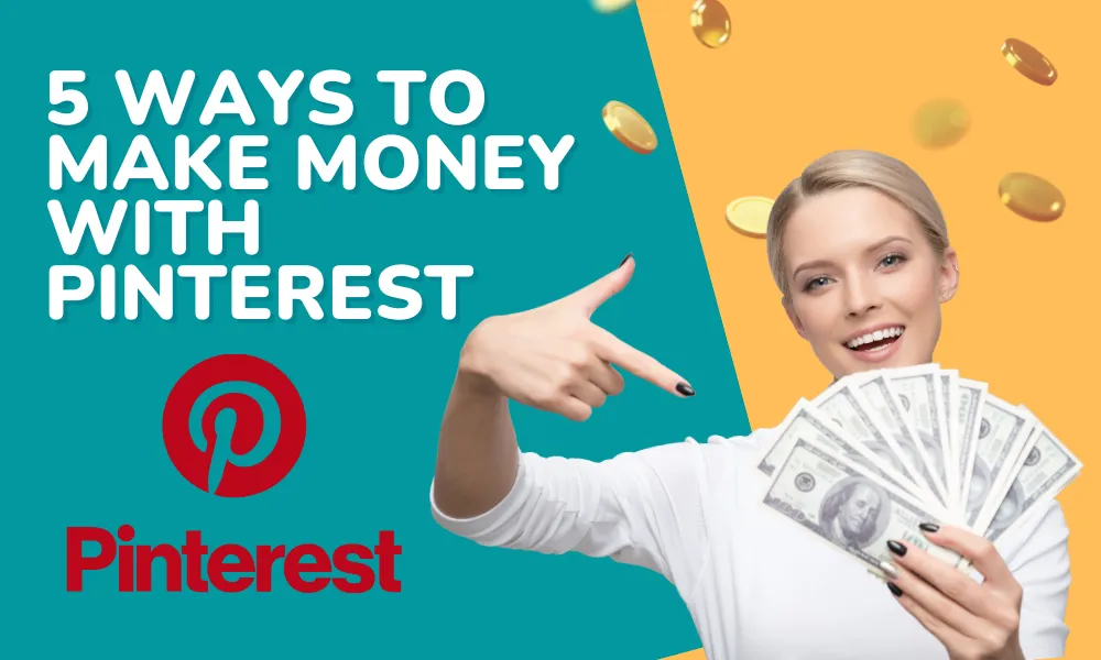 5 ways to make money with pinterest