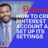 How Create Pinterest Account & Set Up its Settings