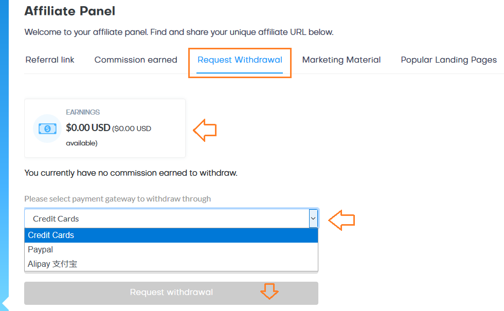 Click on the Request Withdrawal to withdraw your commission via PayPal, Credit Cards, or Alipay. Enter the amount that you want to withdraw. Click on the Request withdrawal button.