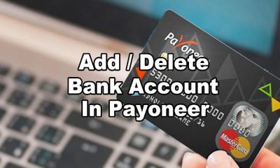 How To Add Or Delete Bank Account In Payoneer