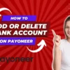 how to add or delete a bank account on Payoneer