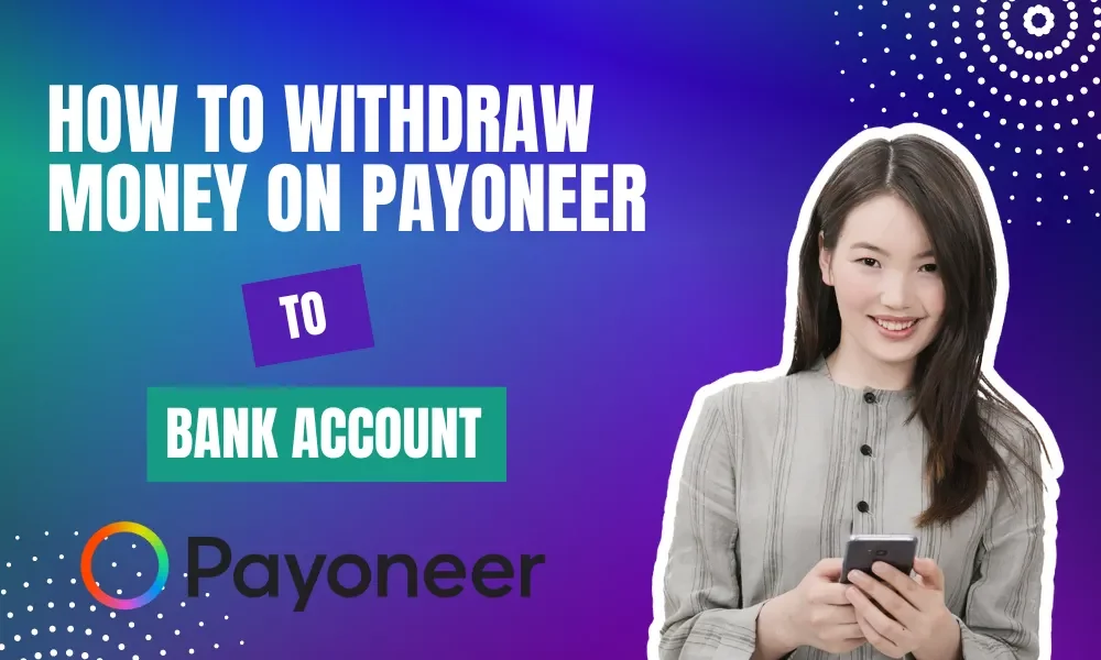how to withdraw money on Payoneer to local bank account
