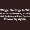 The Widget Settings In Widget With Id AdSense Is Not Valid