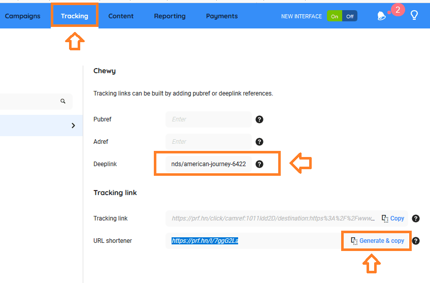 Click on the Tracking tab. Copy the URL of the page for which you want to create a tracking link. Paste the URL in the Deeplink textbox. You tracking link will be generated below. To get the Short URL click on the Generate & copy.