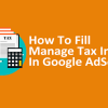 how to fill manage tax info