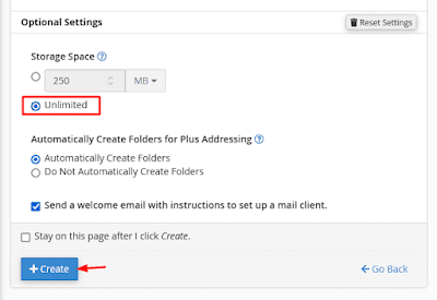 You can choose storage limit for your email account. You have two options (1) Fixed Space (2) Unlimited Space. Click on the "+Create" to finish.