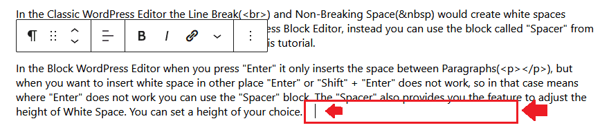 Move your cursor to the end of the text after which you want to insert white space. Move your cursor to the end of the text after which you want to insert white space.