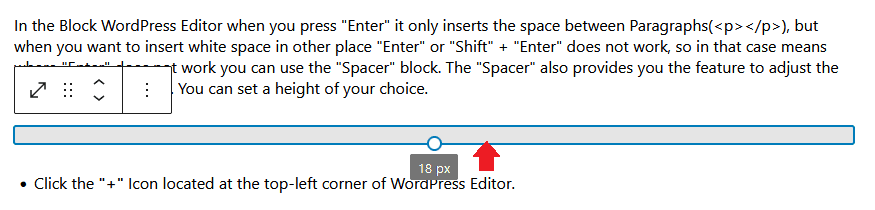 Here you can see that the "Spacer" has been inserted, I have set its height of 18px. You can increase and decrease its height.