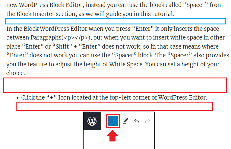 The white space shown in the blue area is the normal space between paragraphs which is created when you press the "Enter". The white space shown in the blue area is the normal space between paragraphs which is created when you press the "Enter".