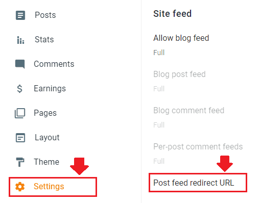 Login to your Blogger admin section. Click the "Settings" from the sidebar.Scroll down to "Site feed" section and click the "Posts feed redirect URL".