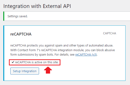 Once the reCAPTCHA is successfully integrated with your Contact Form 7 you will see "reCAPTCHA is active on this site" message.