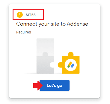 Go to "SITES" and click "Let's go" button to connect your Tumblr blog with Google AdSense.