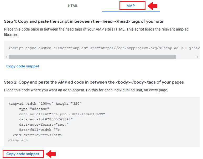 Click on the "AMP" tab. Click on the "Copy code snippet" and Paste in your desired location.