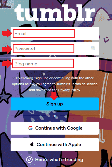 Fill the Tumblr Signup information Enter Email ID, Password, and Blog name