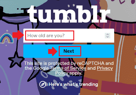Enter your age Enter your Age in "How old are you?" textbox and Click "Next".
