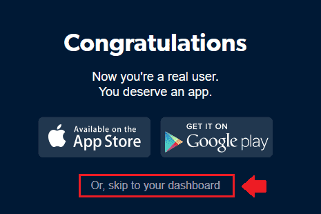 Go to your Tumblr Dashboard Congratulations message. Click "Or, skip to your dashboard" link.