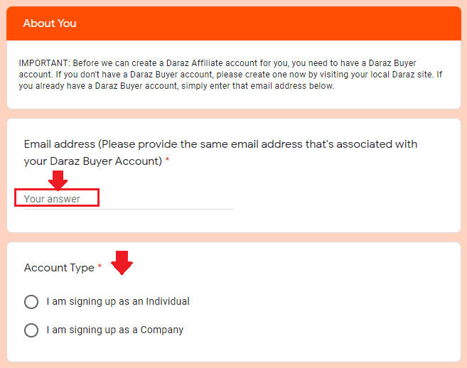 In the Email address enter the email address that you use for your Daraz Buyer Account. In the "Account Type" choose whether you are an individual or a company.