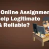 Is Online Assignment Help Legit and Reliable