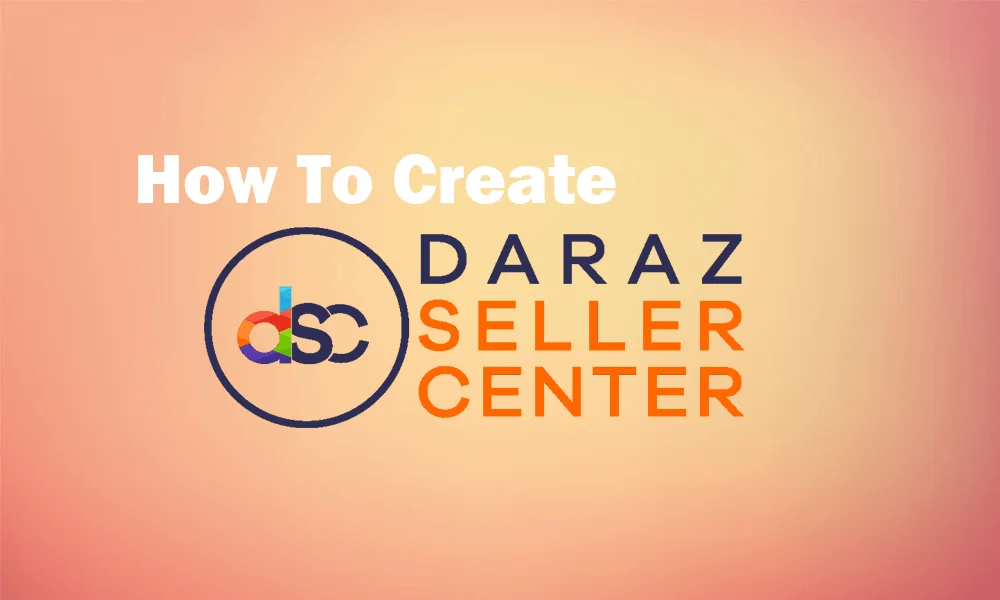 How To Create Daraz Seller Center Account featured