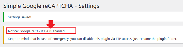 It will show you a Notice that "Google reCAPTCHA is 