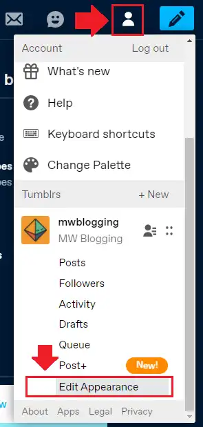 Go to your Tumblr account and click Account icon. Scroll-down to bottom and click Edit Appearance option. Go to your Tumblr account and click Account icon. Scroll-down to bottom and click Edit Appearance option.