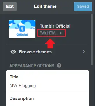 Click Edit HTML link to open the HTML code of your Tumblr theme.