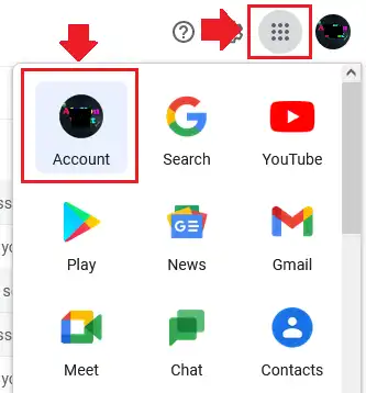 Login to your Gmail account. Click Google Apps icon located at your top-right corner. Click Account.