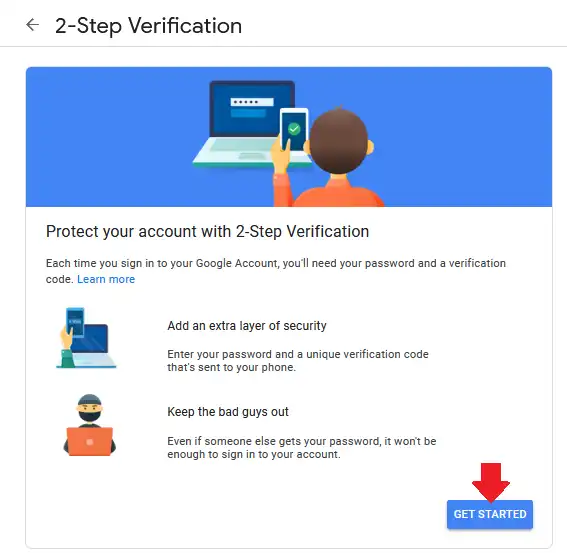 You're in the 2-Step Verification section. Click GET STARTED to begin the process.