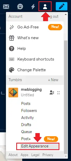 On your Tumblr Dashboard click the Account Icon to expand its options. Click the Edit Appearance located at bottom.