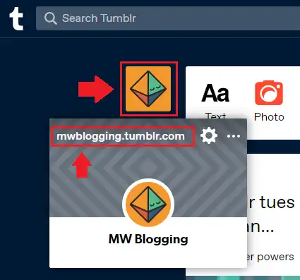 On your Tumblr Dashboard hover over your profile icon.
You will get your Tumblr blog URL.