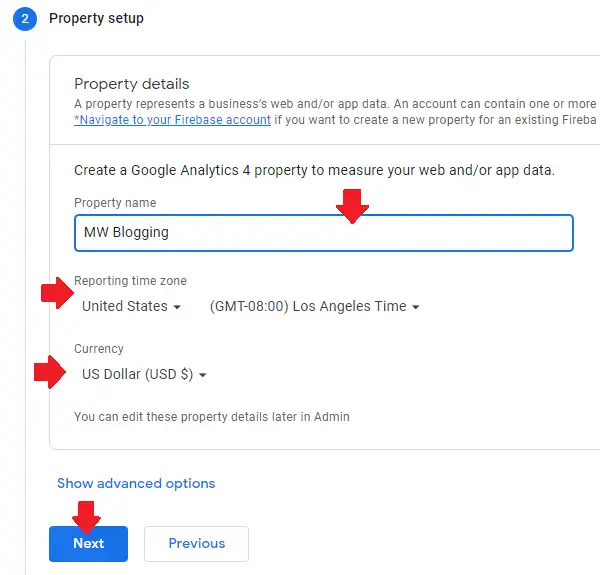 In the Property name enter your blog name. Choose your Reporting time zone & Currency. Skip/Ignore the show advanced options. Click Next. 