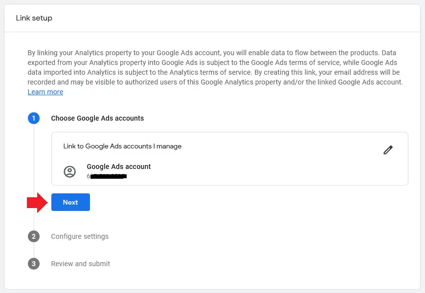 Your Google Ads account is added, click on the Next button. Your Google Ads account is added, click on the Next button.