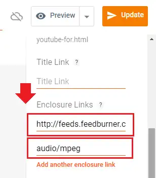 Open your blog post and move to LINKS tab. Under the Enclosure Links paste your FeedBurner-RSS feed URL in the Add Link and enter MIME type in the Add mime type.