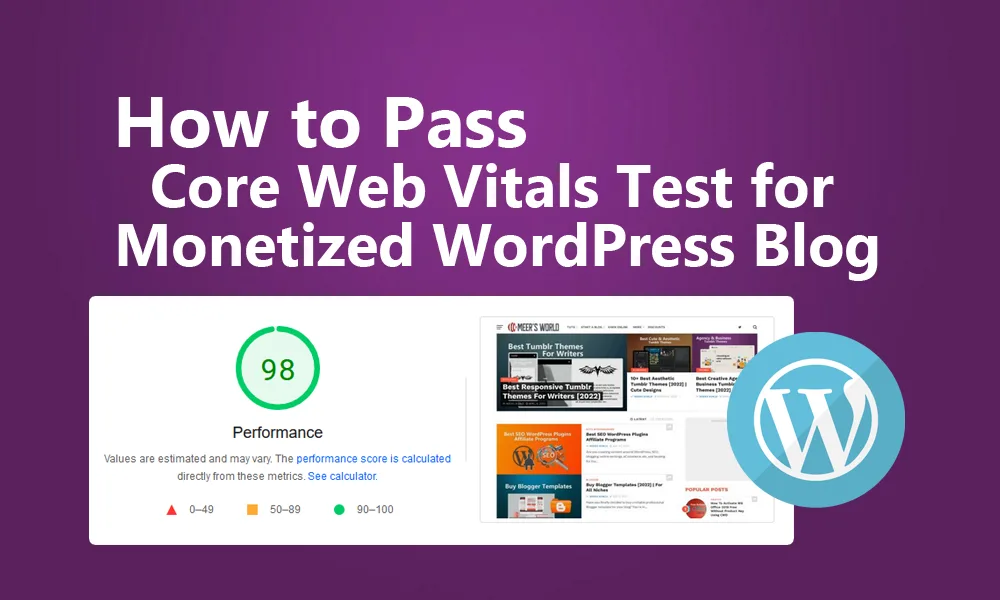 HowTo Pass Core Web Vitals Test for Monetized WordPress Blog