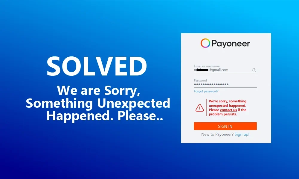 We're Sorry, Something Unexpected Happened - Payoneer