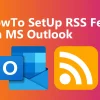 How To Set Up RSS Feed in MS Outlook