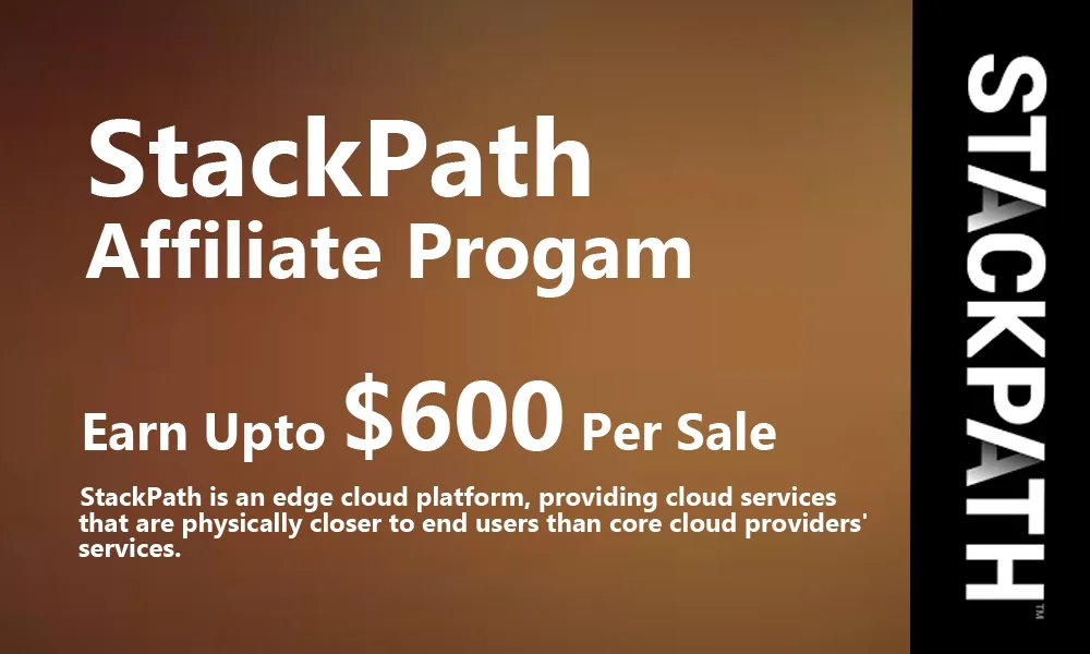 StackPath Affiliate Program | Earn $20 to $600 Per Sale