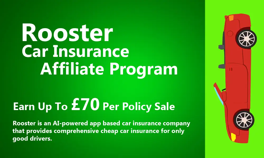 Rooster Car Insurance Affiliate Program UK | Earn Up To £70