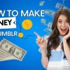 How to make money on Tumblr blog