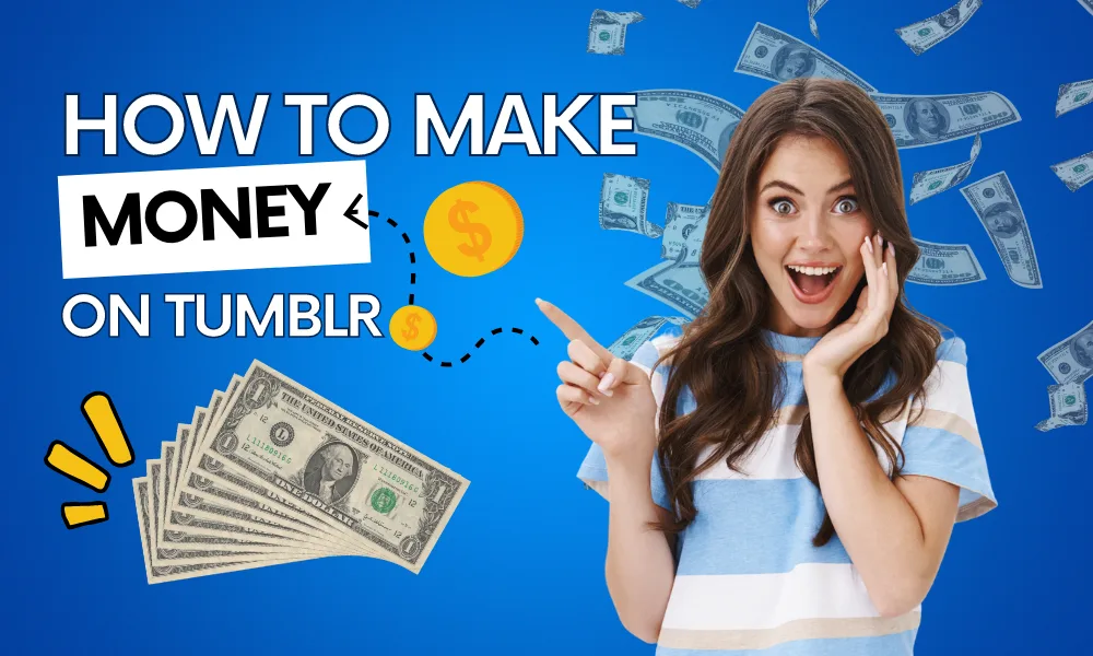 How to Make Money on Tumblr Blog | 8 Ways